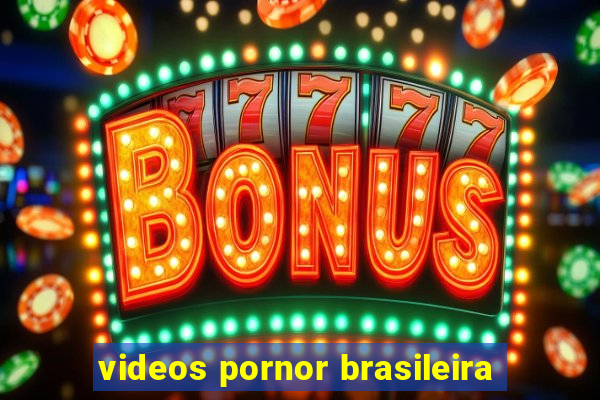 videos pornor brasileira